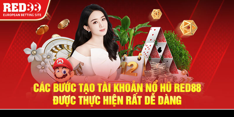 Các bước tạo tài khoản nổ hũ Red88 được thực hiện rất dễ dàng