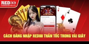 Cách đăng nhập Red88 thần tốc trong vài giây