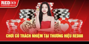 Chơi có trách nhiệm tại thương hiệu Red88