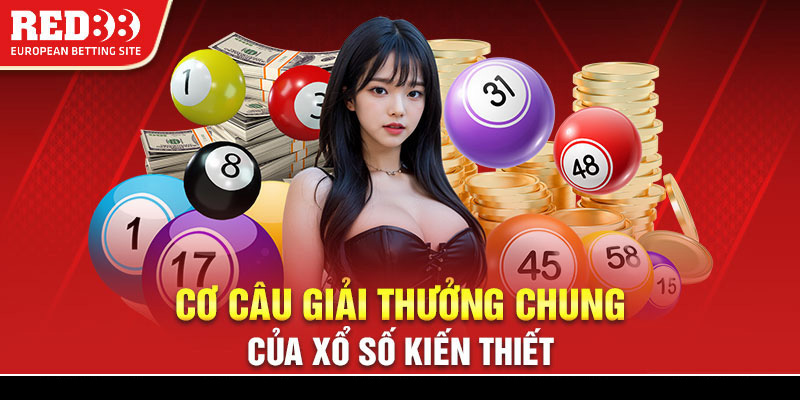 Cơ cấu giải thưởng chung của xổ số kiến thiết