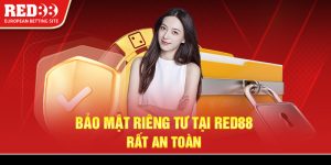 Bảo mật riêng tư tại Red88 rất an toàn