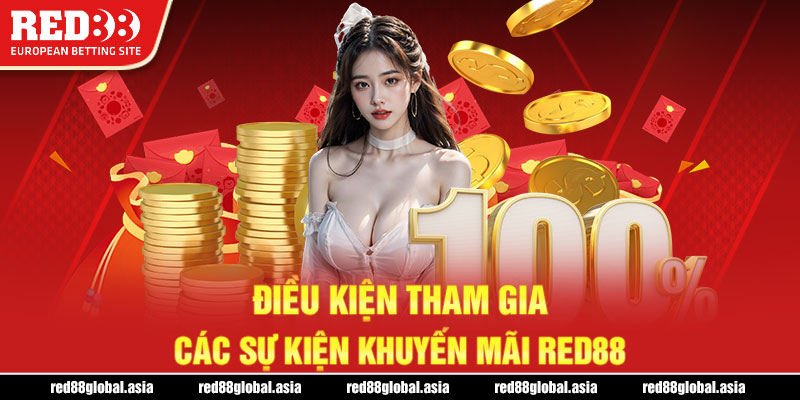 Điều kiện tham gia các sự kiện khuyến mãi Red88