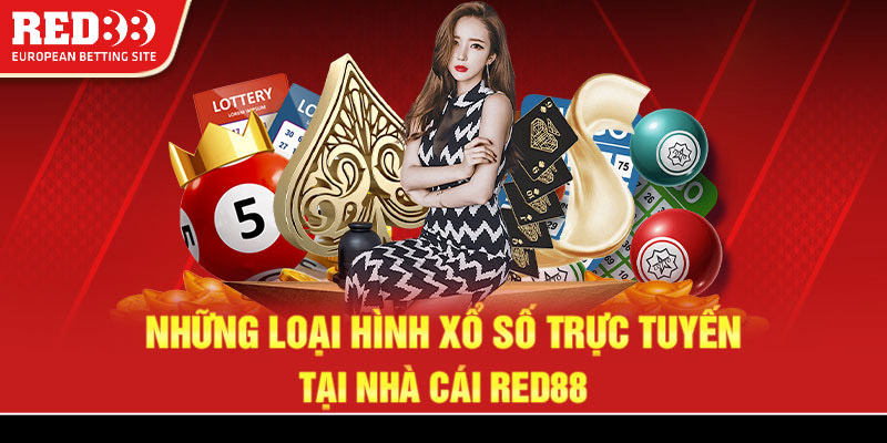 Những loại hình xổ số trực tuyến tại nhà cái Red88