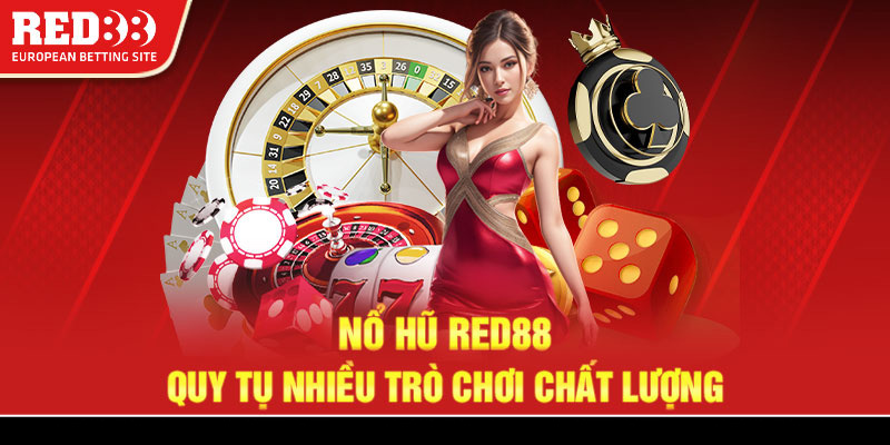 Nổ hũ Red88 quy tụ nhiều trò chơi chất lượng