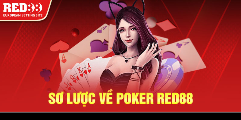 Sơ lược về Poker Red88