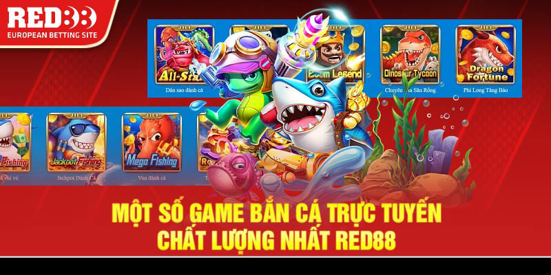 Một số game bắn cá trực tuyến chất lượng nhất Red88