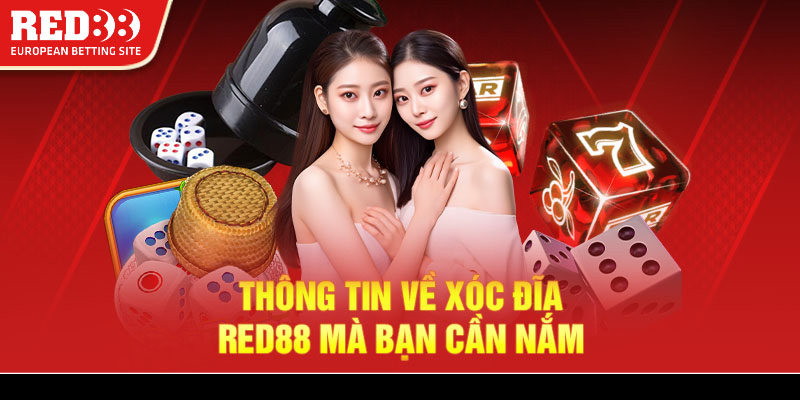 Thông tin về xóc đĩa Red88 mà bạn cần nắm